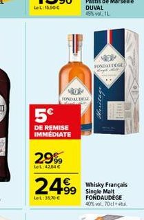 5€  DE REMISE IMMEDIATE  2999  LeL:42,84 €  -  FONDAUDEGE  LOL:35,70 €  249⁹9  www  Whisky Français +99 Single Malt FONDAUDEGE 40% vol. 70 cl + etu  FONDAL DEGE  Heritage 