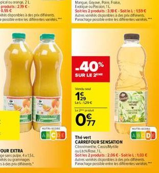 NUTRI-SCORE  .40%  SUR LE 2  Vendu se  199  LeL: 129€ Le 2 produt  097  Thé vert  CARREFOUR SENSATION Ctronimenthe, Cassis Mytile  PORRIG  THE MULL  CEN  ou Litchi Rose. L  Soit les 2 produits: 2,06C-