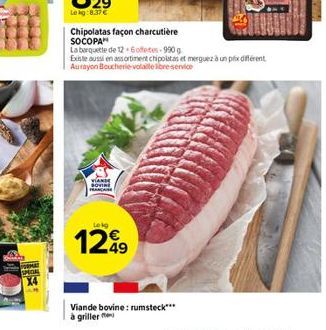 Jal  225  VIANDE SOVIE  Chipolatas façon charcutière SOCOPA  La barquette de 12 6offee-990  Existe aussi en assortiment chipolatas et merguez à un prix différent Aurayon Boucherie-volaille libre-servi