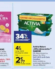 morongary  offre découverte activia  biridus  34%  d'économies  4%  leig: 250€ prix payé en caisse sot  activia nature *offre découvertex™ danone  0% nature brassé ou nature, 16x 125 g  27  soit 1,42 