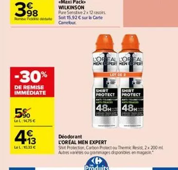 -30%  de remise immédiate  5%  le l: 14,75 €  € +13  le l:10,33 €  wilkinson  398  pure sensitive 2x 12 rasoirs rom fick dédute soit 15,92 € sur la carte  carrefour  l'oreal l'oreal menpert men pert  