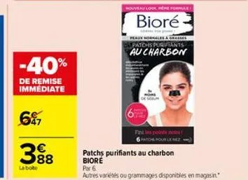 la bote  €  88  -40%  de remise immediate  647  patchs purifiants au charbon  nouveau look, hème formule  bioré  de vin ros  peaux normales grasse  pini les points not 6panchpour le nez  patchs purifi