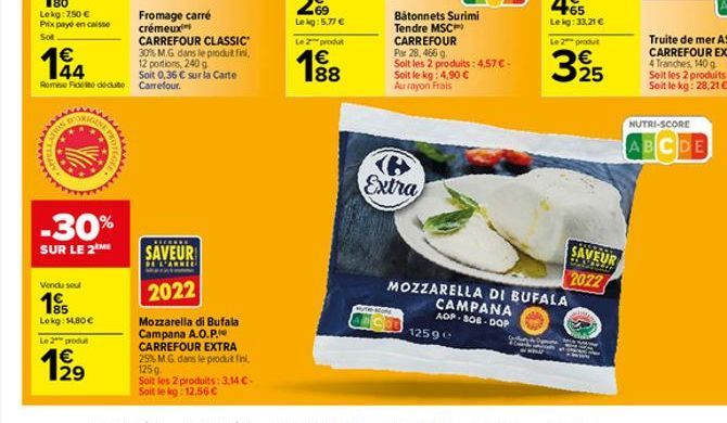 Vendu seul  195  Lekg: 14,80 €  Le 2 produt  1⁹9  194  Rome Fidet dedute Carrefour.  -30%  SUR LE 2 ME  NE PRO  Fromage carré crémeux CARREFOUR CLASSIC  30% MG dans le produit fini, 12 portions, 240 g