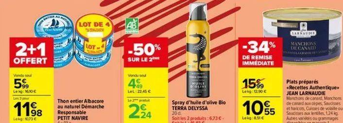 2+1  offert  vendu soul  599  lekg: 16.10 € les 3 pour  €  11⁹8  lokg: 1073 €  entier au  n  mature  lot de 4  lot  en  mracore  thon entier albacore au naturel démarche responsable petit navire  4x93