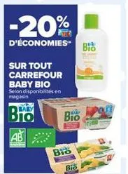 -20%  d'économies  sur tout carrefour baby bio selon disponibilités en magasin  baby  ab  bioen  bio  bio  bio 