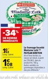 -34%  DE REMISE IMMÉDIATE  183  Lekg: 254 €  08  Lekg 2,35 €  Te Fromage  HE  Madame Lork  All Tines Herbes  paysan  NO PRETOR  dame fork  Heter 