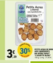 3€  Peche durable  Petits Acros de morue ingredients b  APERO TAPAS  Tickel E.Leck 30%  PETITS ACRAS DE MORUE AVEC INGREDIENTS BID APERO TAPAS "L'ASSIETTE BLEUE 150g Lekg: 21,90 € 