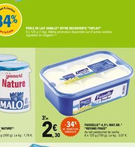 yaourt  Nature  PERLE DE LAIT VANILLE OFFRE DÉCOUVERTE "YOPLAIT" x 125 (1) Mme prumation disponible sur signals in magasin  3%  2,500  ,30  K  -34 FAISSELLE 4,5% MAT.GR.  TO  "ROYANS FRAIS  CREDIATE  