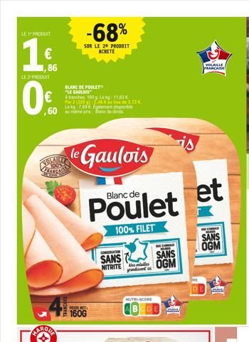 LE PRODUIT  1€  1,86  LE Z PRODUIT  0%  MARQUA  60 inde  ATO MILL  FRANCAIS  -68%  SUR LE 20 PRODUIT ACHETE  BLANC DE POULET "LE GAULOIS  g 11.834  Par 2 (329 48 € 3,72 € Le-700 Element de  Gaulois  P