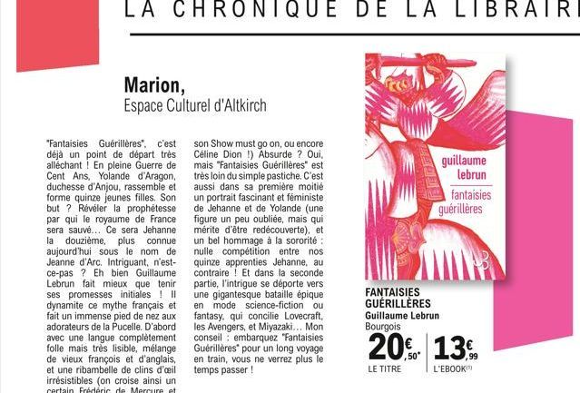 LA CHRONIQUE DE LA LIBRAIRE  Marion, Espace Culturel d'Altkirch  "Fantaisies Guérillères", c'est son Show must go on, ou encore déjà un point de départ très Céline Dion !) Absurde ? Oui, alléchant! En