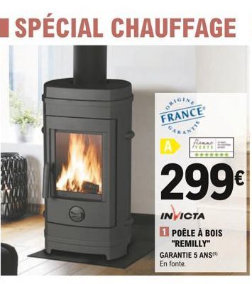 SPÉCIAL CHAUFFAGE  FRANCE  flanne NERTE  299€  A  INVICTA 1 POÊLE À BOIS "REMILLY" GARANTIE 5 ANS(¹) En fonte.  