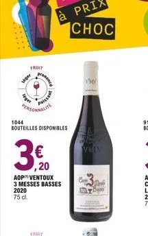 veger  fruit  2020  75 cl.  1044  bouteilles disponibles  ,20  aop ventoux  3 messes basses  puissan  lite  fruit  vmv  