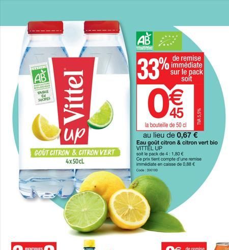 AB  ICTURE  FAINE EN SUCRES  up  GOUT CITRON & CITRON VERT 4x50cL  Vittel®  AB  CONVER Tato  33%  45  la bouteille de 50 cl  de remise immédiate sur le pack soít  au lieu de 0,67 € Eau goût citron & c