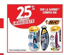 25%  de remise  immediate  thors formats promos  sur la gamme compas bic  bic  ave 