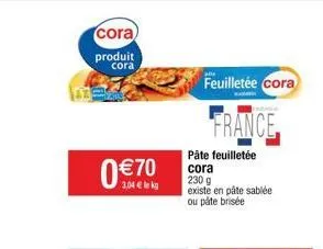 cora  produit cora  0€70  feuilletée cora  france  pâte feuilletée cora 230 g  existe en pâte sablée ou pâte brisée 