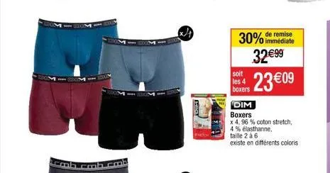 30% de remise  immédiate  32€99  soit  4  boxers 23€09  dim  boxers  x 4, 96 % coton stretch, 4% élasthanne, taille 2 à 6  existe en différents coloris 