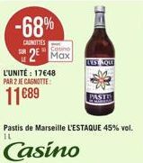 -68%  CAUNETTES  SUR  2² Max  L'UNITÉ: 17€48 PAR 2 JE CAGNOTTE:  11€89  TEL  L'ESTAQUE  PASTIS 