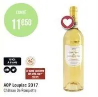l'unite  11€50  dice as and  legenhete desvinj  aop loupiac 2017 chateau de rouquette  capi d 