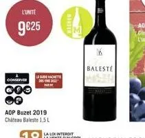 l'unité  9€25  conserver  000  le gardenachette  aop buzet 2019 chateau baleste 1,5 l  rinter  baleste 