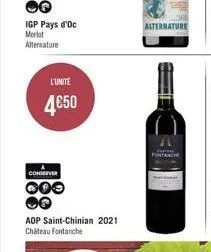 igp pays d'oc merlot  alternature  l'unite  4€50  consever  000  aop saint-chinian 2021 chateau fontanche  alternature 