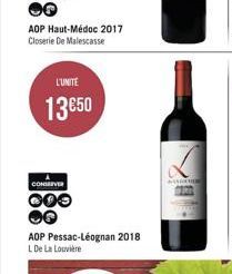 AOP Haut-Médoc 2017 Closerie De Malescasse  L'UNITE  13€50  CONSEVER  000  AOP Pessac-Léognan 2018 L De La Louvière  ALAMATOR 