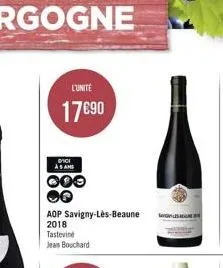 l'unité  17€90  dici às ame  000  aop savigny-lès-beaune s  2018  tasteviné  jean bouchard 