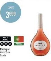 L'UNITE  3699  PRET A BONE  CORTICAL  Portugal Vinho Verde Gazela  MATEUS 