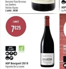 l'unite  7€25  dici à sans  000  adp bourgueil 2019 vignoble de la lande 
