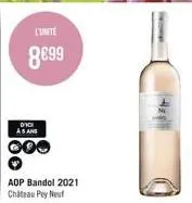 l'unité  8699  as ans  aop bandol 2021 chateau pey neuf  ww 