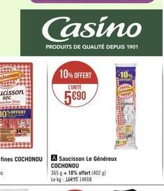 10% OFFERT  LUNITE  5€90  Casino  PRODUITS DE QUALITÉ DEPUIS 1901  COCHONOU  365 g + 10% offert (402 g) Lekg: 1641514668 