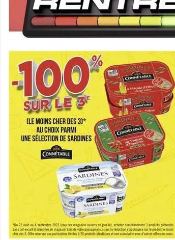 -100  sur le 3  (le moins cher des 3]*  au choix parmi une sélection de sardines  connetable  connetable  sardines  genturionis cirson blo  conmetable sardines  sardinin connetable  à huile d'olive  e