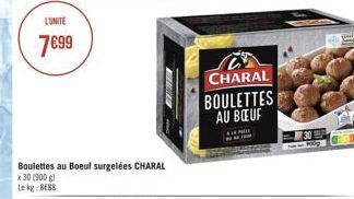 LUNITE  7€99  Boulettes au Boeuf surgelées CHARAL  x 30 (900 g)  Lekg: BE88  CHARAL BOULETTES AU BOEUF  LAMEL 
