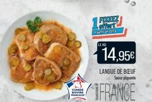 VIANDE SOVINE FRANCAISE  FOXEEZ eftert 250  LEKG  14,95€  LANGUE DE BOEUF Sauce piquante  FRANCE 