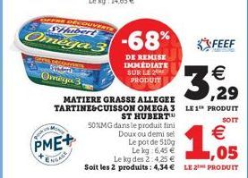 OFFE  pouk  SHubert  Omega 3  DECENNARTS  Fonden  Omega 3.  PME  NGAGE  COUVERTS  -68%  DE REMISE IMMÉDIATE SUR LE 2  PRODUIT  FEEF  € 