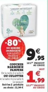 r  harmmin  -80%  de remise immediate sur le produit au choix  couches le 1 produit  harmonie pampers  au choix soit  de la taille 2 à taile 5  ou culottes de la taille 4 à la taille 6 le paquet soit 