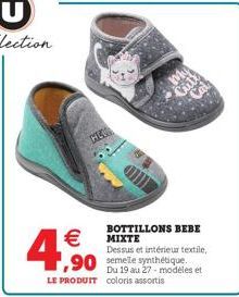 4€  AGA  ,90  BOTTILLONS BEBE MIXTE  Dessus et intérieur textile,  Du 19 au 27-modeles et LE PRODUIT coloris assortis 