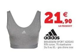 c  adidas  brassiere sport adidas 93% coton, 7% elasthanne du s au xl- gris chine noir  €  le produit 