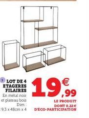 €  19,99  LE PRODUIT DONT 0,22 € DÉCO-PARTICIPATION 