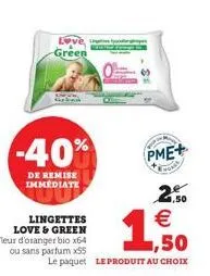 love green  pme+  1,50  2,50 €  le paquet leproduit au choix 