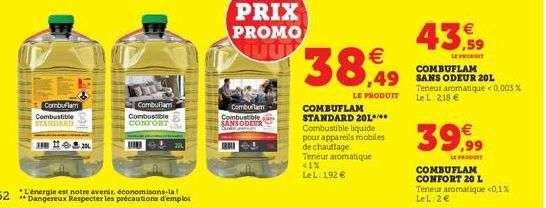 Combuflam Combustible STANDARD  Combuflam  Combustible  CONTORT  *L'énergie est notre avenir, économisons-la!  62 Dangereux Respecter les précautions d'emploi  PRIX PROMO TOUT  Combulam  Combustible  