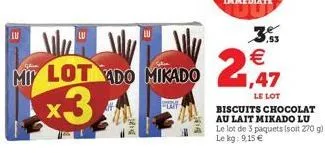 lu  miy lot vado mikado  x3  con  biscuits chocolat au lait mikado lu le lot de 3 paquets (soit 270 g) le kg: 9,15 €  1,47  le lot  3,53 