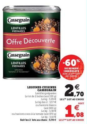 Cassegrain  LENTILLES PRÉPARÉES  Offre Découverte  Cassegrain  LENTILLES PREPARÉES  Selection tendres et fondantes"  LEGUMES CUISINES CASSEGRAIN Lentilles préparées Le lot de 2 boites (soit 530 gl  Le