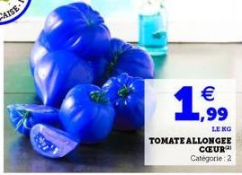 1  €  LE KG  TOMATE ALLONGEE CŒUR Catégorie: 2 