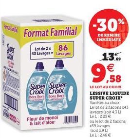 Super  Caix  in  www.g  Format Familial  Lot de 2 x 86  43 Lavages Lavages  Super Super Croix Croix Bora Bora Bora Bora Sekond CHENGANTA  Fleur de monoi & lait d'aloe  -30%  DE REMISE IMMEDIATE  13.09