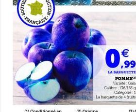 (2) Origine  POMME) Variété Gala Calibre 136/165 g Catégorie 1 La barquette de 4 fruits 