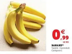 €  (11)  le no  banane variété: cavendish catégorie 1 