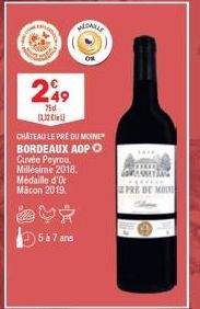 249  75d  12  20  CHÂTEAU LE PRÉ DU MOINE BORDEAUX AOP O Cuvée Peyrou Millésime 2018. Médaille d'Or Macon 2019.  5 à 7 ans  MEDALLE  OR  Share GRANAG  PRE DE MOIN 