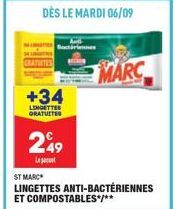 CRATUITES  DÈS LE MARDI 06/09  +34  LINGETTES GRATUITES  249  L  MARC 