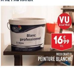 DECO  Blanc professionnel  11 litres  VU  À LA TELE  1699  11L  DECO CRAFT  PEINTURE BLANCHE 