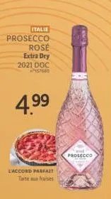 italie  prosecco  rose  extra dry  2021 doc 157688  4.99  l'accord parfait tarte aux fraises  hat prosecco 